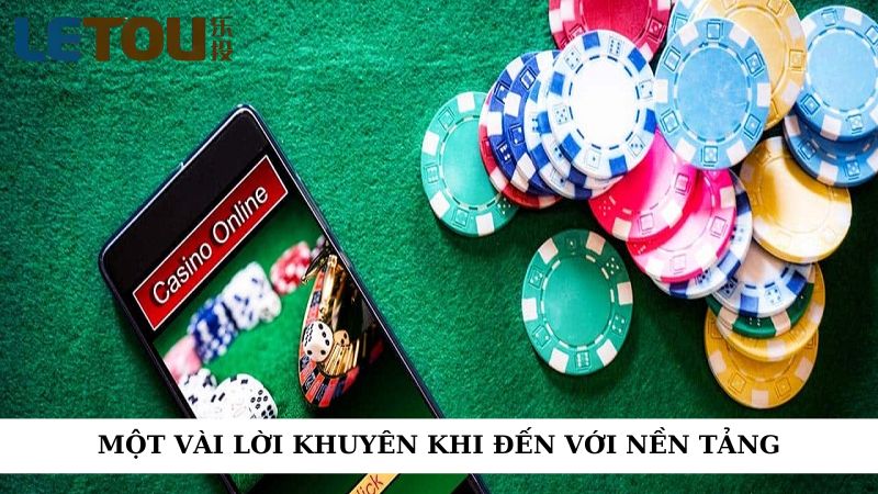 Một vài lời khuyên khi đến với nền tảng