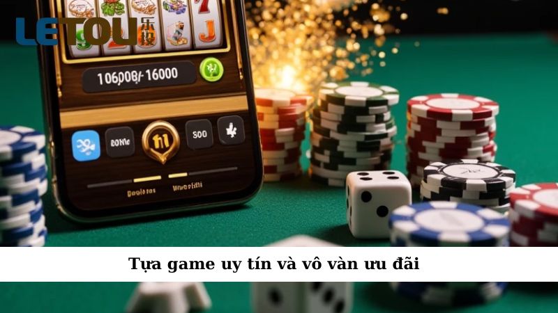Tựa game uy tín và vô vàn ưu đãi