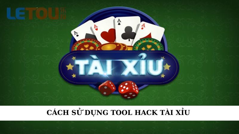 Cách sử dụng tool tài xỉu 