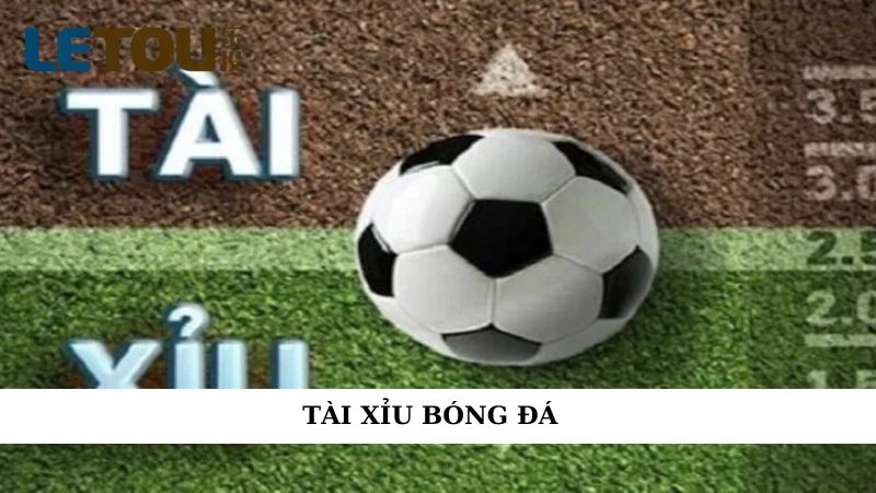 Tài Xỉu Bóng Đá
